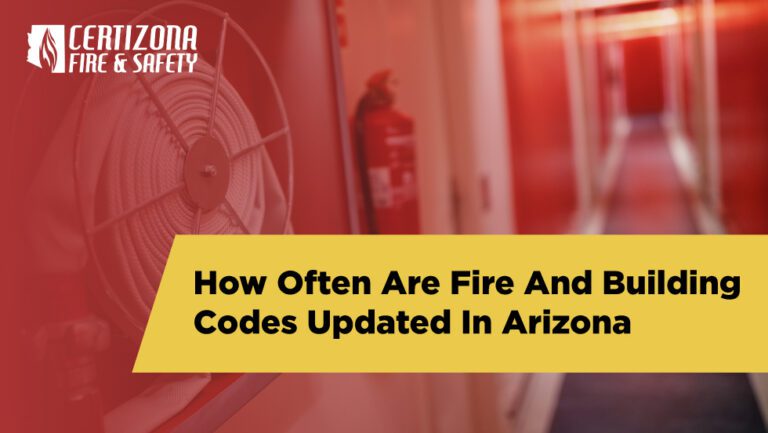 how often are fire and building codes updated in arizona how often are fire and building codes updated
