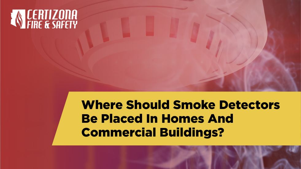Where Should Smoke Detectors Be Placed In Homes And Commercial Buildings