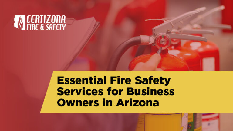 Essential Fire Safety Services for Business Owners in Arizona fire safety services for business owners