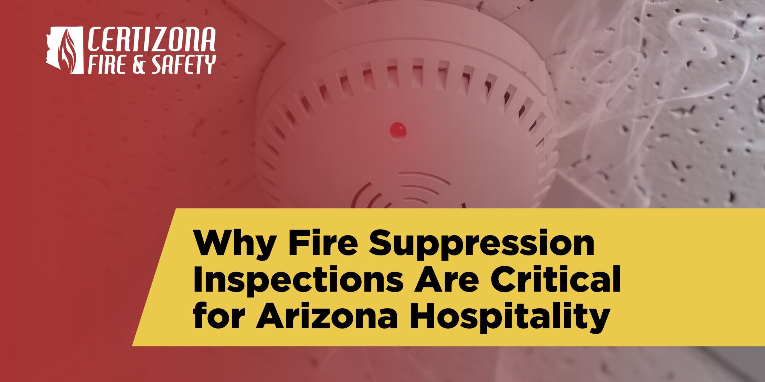 Why Fire Suppression Inspections Are Critical for Arizona Hospitality fire suppression inspection