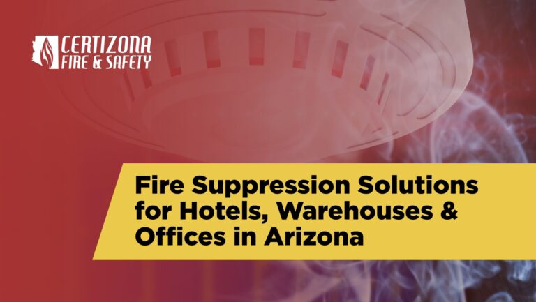 Fire Suppression Solutions for Hotels, Warehouses & Offices in Arizona fire suppression solutions
