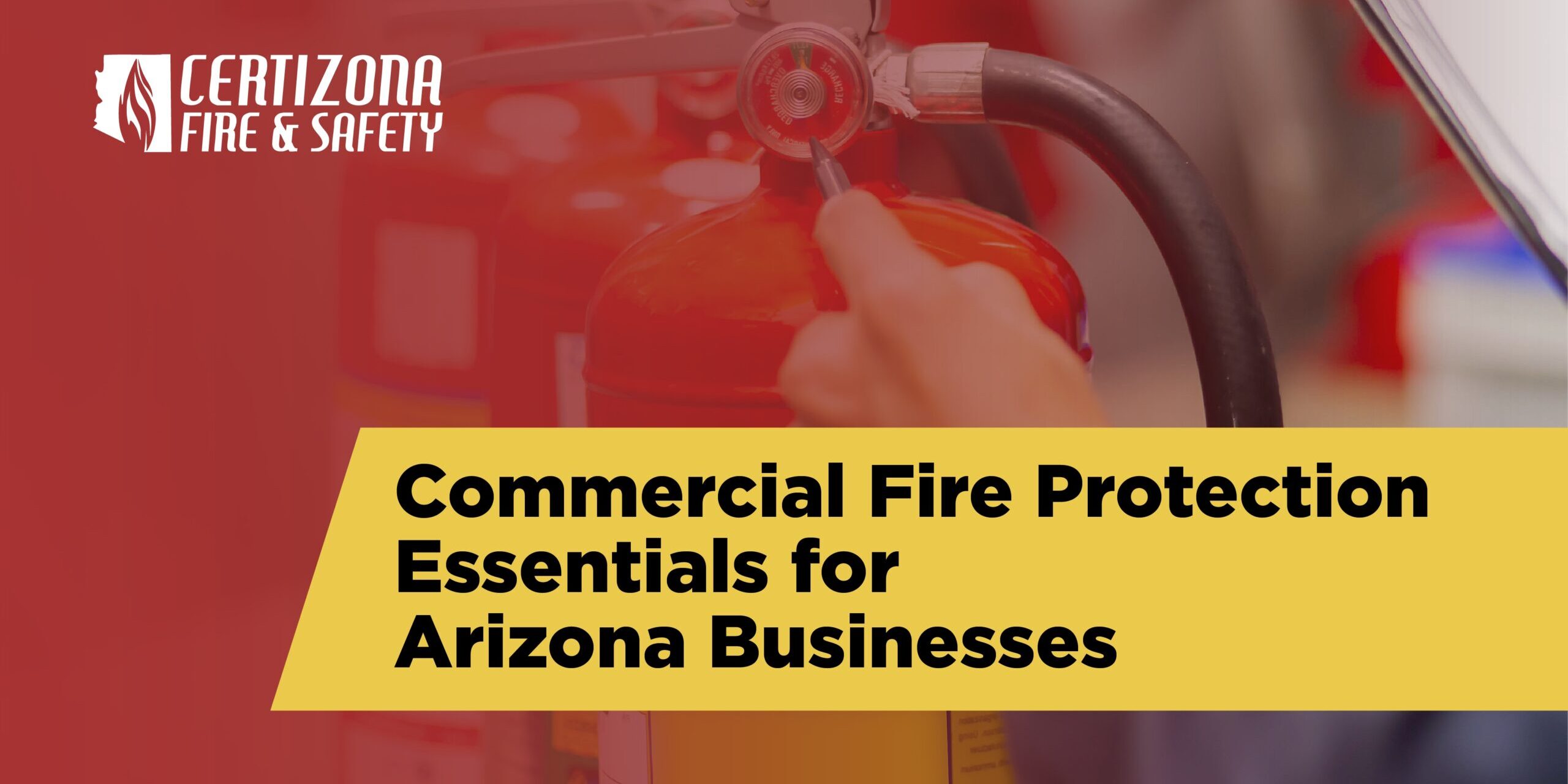 Commercial Fire Protection Essentials for Arizona Businesses commercial fire protection
