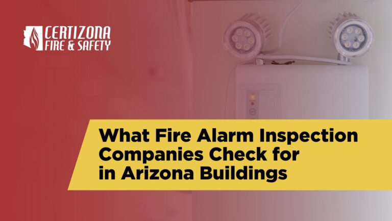 What Fire Alarm Inspection Companies Check for in Arizona Buildings fire alarm inspection companies